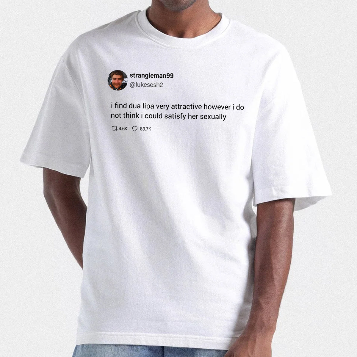 I Find Dua Lipa Very Attractive Tweet Shirt