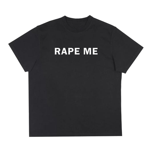 Rape Me Shirt