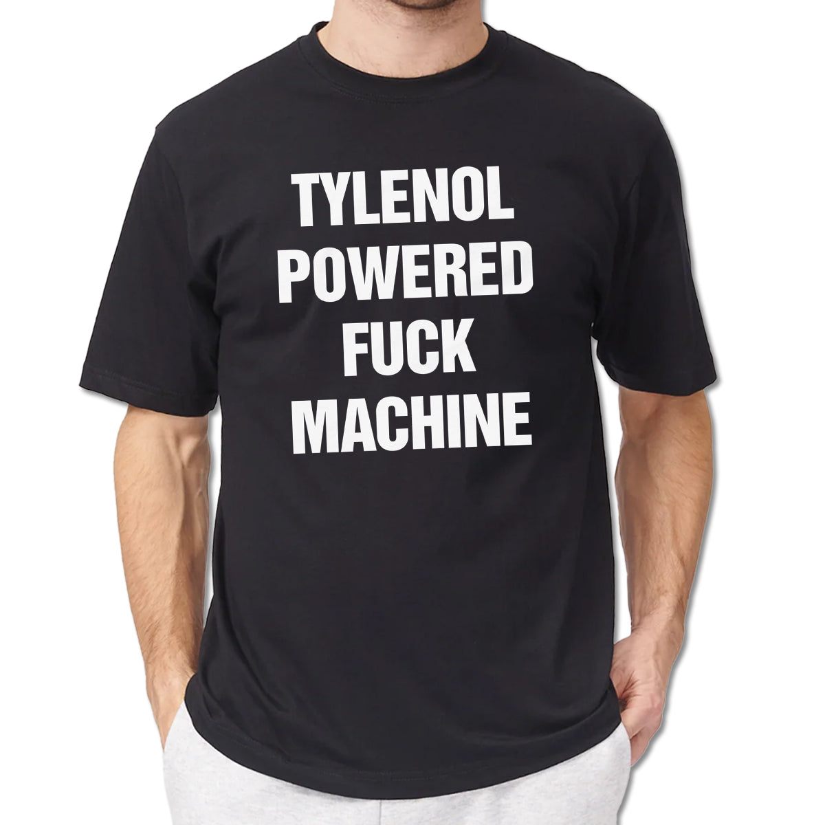 Tylenol Powered Fuck Machine Shirt